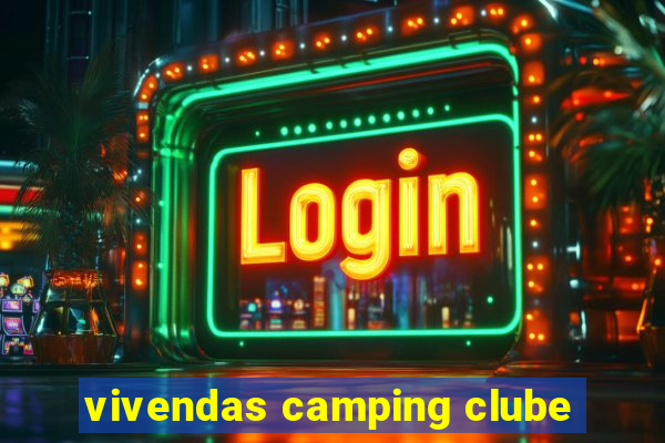 vivendas camping clube